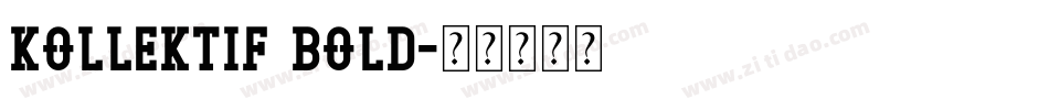 Kollektif Bold字体转换
